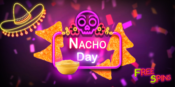 INTERNATIONAL DAY OF THE NACHO